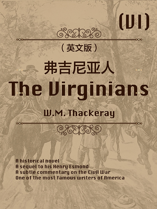 the virginians(vi)弗吉尼亚人(英文版)全文阅读_the